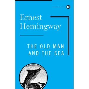 Old Man and the Sea -- Ernest Hemingway